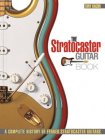 Fender Book The Stratocaster Guitar Book