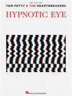 Hal Leonard Tom Petty And The Heartbreakers - Hypnotic Eye